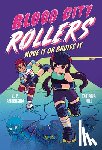 Anderson, V. P. - Blood City Rollers: Move It or Bruise It