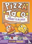 Shaskan, Stephen - Pizza and Taco: Coolest Club Ever!