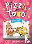 Shaskan, Stephen - Pizza and Taco: Go Viral!