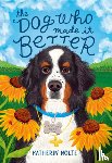 Nolte, Katherin - The Dog Who Made It Better
