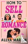 Martin, Alexa - How to Sell a Romance