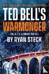 Steck, Ryan - Ted Bell's Warmonger