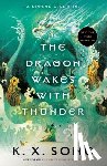 Song, K. X. - Dragon Wakes with Thunder