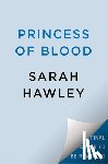 Hawley, Sarah - Princess of Blood