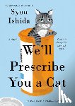 Ishida, Syou - Ishida, S: We'll Prescribe You a Cat
