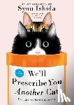 Ishida, Syou - We'll Prescribe You Another Cat