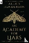 Henderson, Alexis - An Academy for Liars