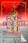 Kennington, Alexandra - Gods Beneath the Ice