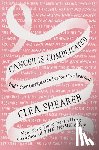 Shearer, Clea - Cancer Is Complicated