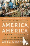 Grandin, Greg - America, América: A New History of the New World