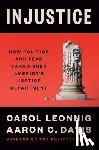 Leonnig, Carol, Davis, Aaron C - Injustice