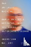 Mallaby, Sebastian - The Infinity Machine: Demis Hassabis, Deepmind, and the Quest for Superintelligence