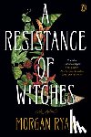 Ryan, Morgan - Resistance of Witches