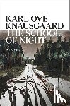 Knausgaard, Karl Ove - The School of Night