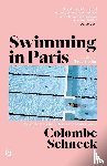 Schneck, Colombe - Swimming in Paris