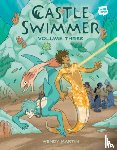 Martin, Wendy - Castle Swimmer: Volume 3