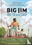 Walker, David F., Anderson, Marcus Kwame - Big Jim and the White Boy