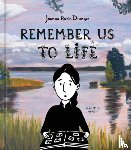 Dranger, Joanna Rubin - Remember Us to Life
