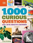 DK - 1,000 Curious Questions: And 1,000 Amazing Answers