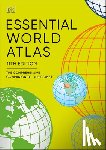 DK - Essential World Atlas: The Comprehensive Companion to Our Planet