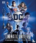 Jones, Nick - DC Cinematic Universe: A Celebration of DC at the Movies