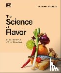 Farrimond, Stuart - The Science of Flavor: Unlock the Secrets of Flavorful Cooking