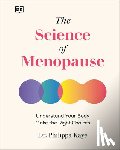 Kaye, Philippa - The Science of Menopause: Understand Your Body, Make the Right Choices