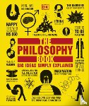 Dk - The Philosophy Book: Big Ideas Simply Explained