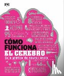 DK - Cã3mo Funciona El Cerebro (How the Brain Works)