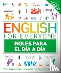 DK - English for Everyone Ingles Para El Dia a Dia (Everyday English Spanish Edition)