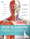 DK - Atlas de Anatomã-A Para Colorear (the Human Body Coloring Book): Guã-A de Estudio