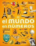 DK - El Mundo En Números (Our World in Numbers)