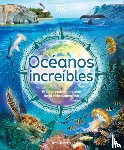 Roth, Annie - Ocã(c)Anos Increã-Bles (Amazing Oceans)