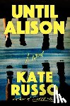 Russo, Kate - Until Alison