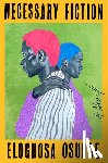 Osunde, Eloghosa - Necessary Fiction