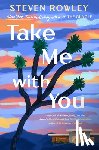 Rowley, Steven - Take Me with You