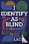 Lachi, Vandehey, Tim - I Identify as Blind