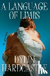 Hardcastle, Dylin - A Language of Limbs
