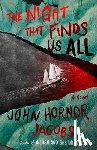 Jacobs, John Hornor - The Night That Finds Us All