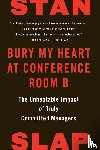 Slap, Stan - Bury My Heart at Conference Room B