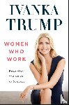 Trump, Ivanka - Women Who Work