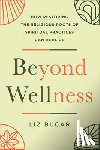Bucar, Liz (Liz Bucar) - Beyond Wellness