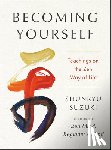 Suzuki, Shunryu - Becoming Yourself: Teachings on the Zen Way of Life
