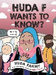 Fahmy, Huda - Huda F Wants to Know?: A Graphic Novel