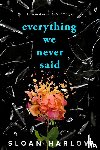 Harlow, Sloan - Everything We Never Said