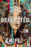 Mrose Rissi, Anica - Girl Reflected in Knife