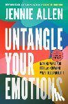 Allen, Jennie - Untangle Your Emotions: Naming What You Feel and Knowing What to Do about It