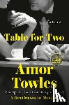 Towles, Amor - Towles, A: Table for Two