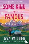 Wilder, Ava - Some Kind of Famous