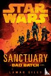 Giles, Lamar - Star Wars: Sanctuary (a Bad Batch Novel)